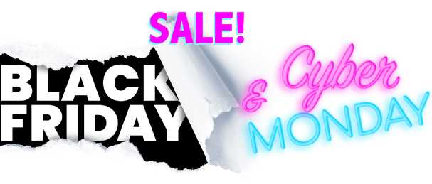 Black Friday / Cyber Monday Sale