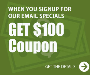 Get $100 Coupon when you sign up for our mailing list